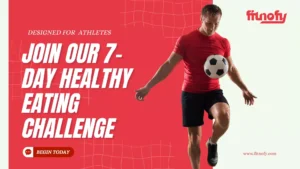 Join Our 7-Day Healthy Eating Challenge: Take part in a week-long journey towards better nutrition and well-being.